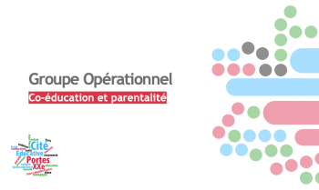 Groupe Opérationnel « Co-éducation et parentalité » du 1er février 2021