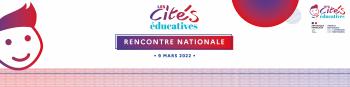 Rencontre nationale des Cités éducatives du 09 mars 2022